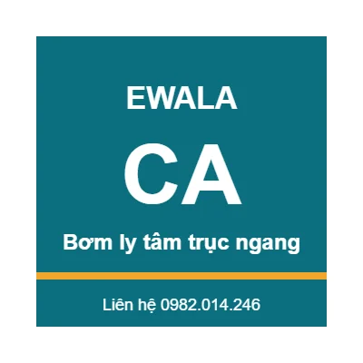 Bơm ly tâm trục ngang Ewala CA