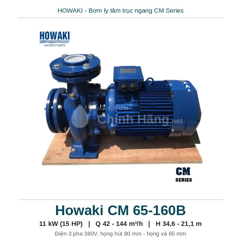 Máy bơm công nghiệp Howaki CM 65-160B (15HP - 11kW)