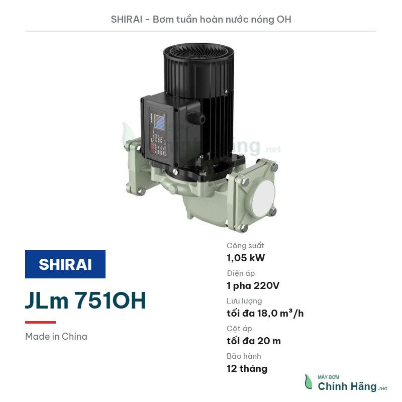 Máy bơm tuần hoàn nước nóng Shirai JLm 751OH (1,05 kW)