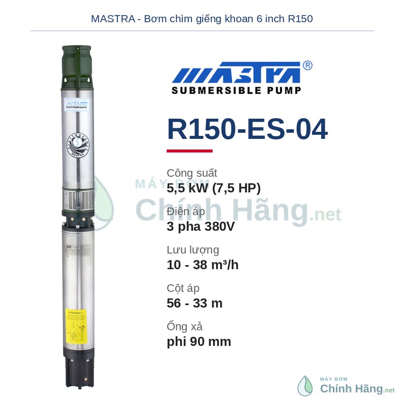 Máy bơm chìm giếng khoan Mastra R150-ES-04 (7,5HP - 5,5kW)