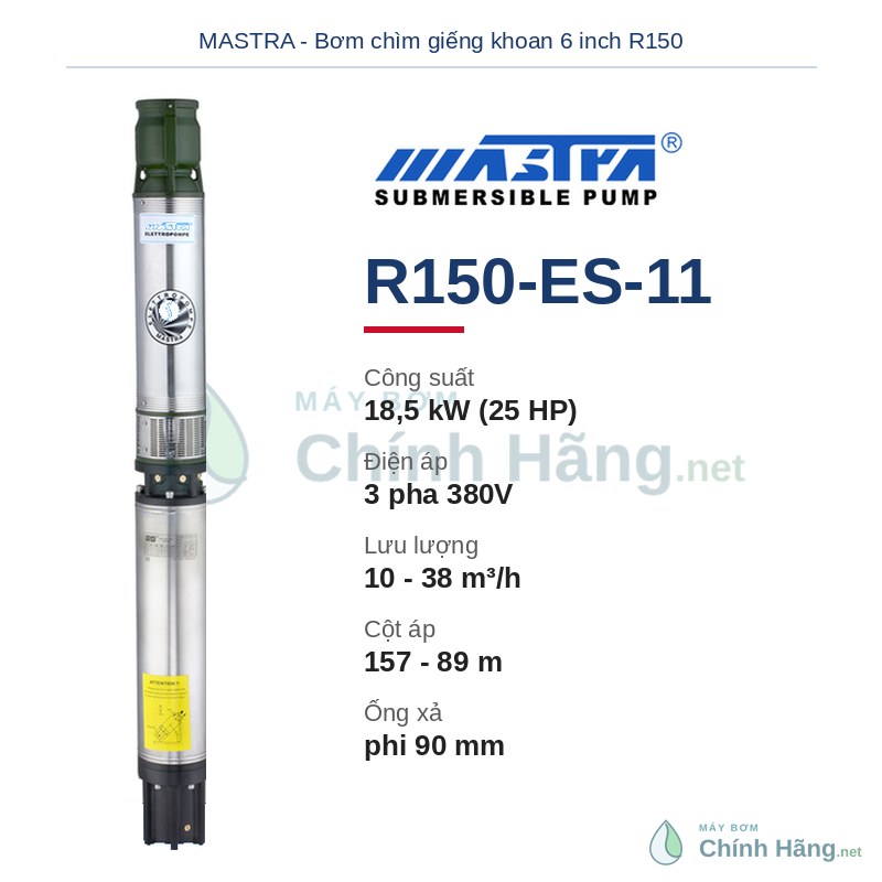 Máy bơm chìm giếng khoan Mastra R150-ES-11 (25HP - 18,5kW)
