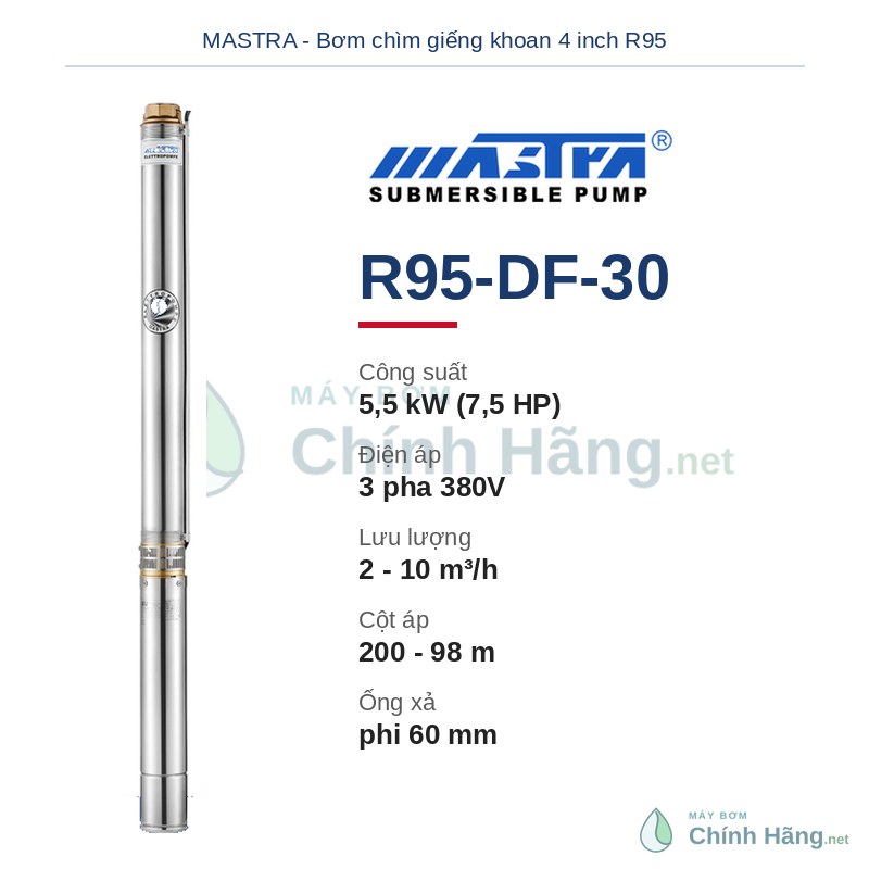Máy bơm chìm giếng khoan Mastra R95-DF-30 (7,5HP - 5,5kW)
